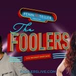 The Foolers – Curated by Penn & Teller is Coming to Fisher Theatre in September